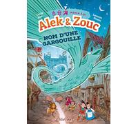 Alek & Zouc - Nom D'une Gargouille - Moyen Âge