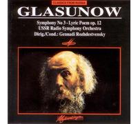 Aleksandr Konstantinovich Glazunov - Symphony No. 3/Lyric Poem op. 12/Solemn Procession in G Major