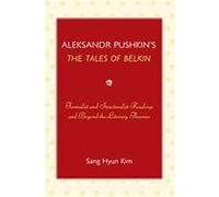 Aleksandr Pushkin's the Tales of Belkin Sang Hyun Kim (Auteur)