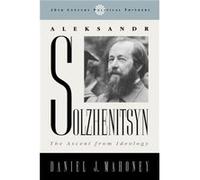 Aleksandr Solzhenitsyn by Daniel J. Mahoney Daniel J. Mahoney (Auteur)