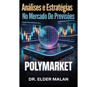 Além do Bitcoin : Análise e Estratégias em Mercados de Previsões Polymarket