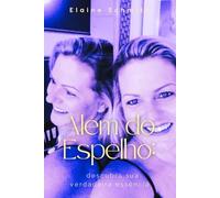 ALÉM DO ESPELHO: Uma Jornada de Resiliência e Propósito