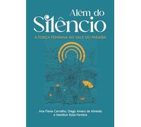 Além do Silêncio: A Força Feminina no Vale do Paraíba