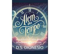 Além do Tempo: Uma história de amor que desafia as barreiras da vida