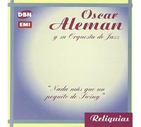 Aleman, Oscar - Nada Mas Que Un Poquito..