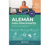 Alemán para principiantes: Curso A1 con audio y ejercicios: Curso A1 de alemán. Con audio, diálogos, gramática y ejercicios. Preparación completa para ... Goethe A1, ideal para autoestudio o clases.