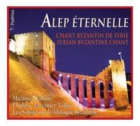 Alep Eternelle : Chant Byzantin de Syrie Digipack