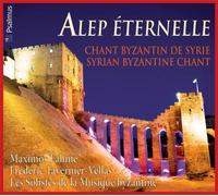 Alep Eternelle : Chant Byzantin de Syrie Digipack CD