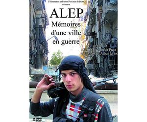 ALEP MEMOIRES D'UNE VILLE EN GUERRE