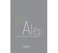 Alep: Quinze heures du matin