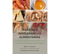 Alergias e Intolerancias Alimentarias: Lo que todo profesional de la alimentación debe saber