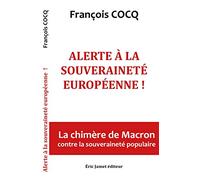 Alerte à la souveraineté européenne ! La chimère de Macron contre la souveraineté européenne