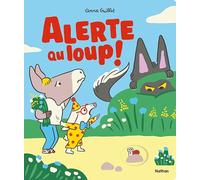 Anna Guillet – Alerte au loup ! – Une histoire randonnée qui ne manque pas de mordant ! – Cartonné