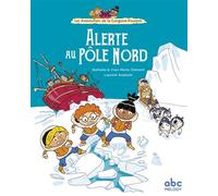 Alerte au pôle nord - Yves-Marie Clément - Abc Melody - cartonné - Album jeunesse