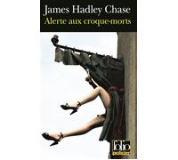 Alerte aux croquemorts - James Hadley Chase - Gallimard - Poche - Roman