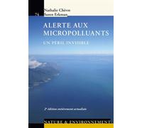Alerte aux micropolluants Un péril invisible - Nathalie Chèvre - Presses Polytechniques Romandes - broché - Etude