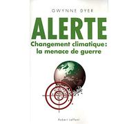 Alerte: Changement climatique : la menace de guerre