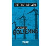 Alerte - La peste éolienne Patrice Cahart (Auteur), Jean-Pierre Guéno (Auteur), Franck Spengler (Auteur)