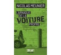 Alerte - L'arnaque de la voiture propre Jean-Pierre Guéno (Auteur), Nicolas Meunier (Auteur), Franck Spengler (Auteur)