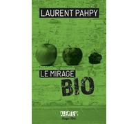 Alerte - Le mirage du bio Laurent Pahpy (Auteur), Jean-Pierre Guéno (Auteur), Franck Spengler (Auteur)