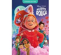 ALERTE ROUGE - L'Histoire du film - Disney Pixar