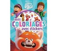 ALERTE ROUGE - Mes Coloriages avec Stickers - Disney Pixar Collectif (Auteur)