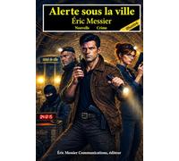 ALERTE SOUS LA VILLE