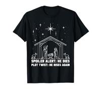 Alerte spoiler : il meurt, intrigue, rebondissement, il se lève à nouveau à Noël T-Shirt