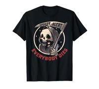 Alerte Spoiler Tout Le Monde Meurt | Funny Reaper EduEly T-Shirt