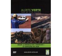 Alerte Verte: Niger - La Bataille De L'uranium