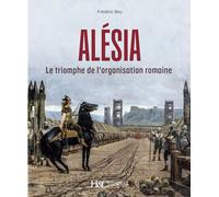 ALESIA - Le triomphe de l'organisation romaine
