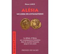 Alésia: Un choc de civilisations
