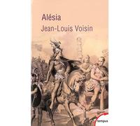 Alésia: Un village, une bataille, un site