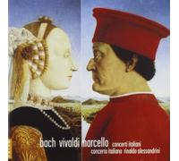 Alessandrini, Rinaldo - Bach / Vivaldi / Marcello - Concerti Italiani