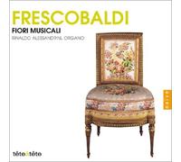 Alessandrini, Rinaldo - Frescobaldi - Fiori Musicali