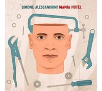 Alessandrini Simone - Mania Hotel (Digipack) [Import]