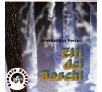 Alessandro Ferrari - Elfi Dei Boschi [Import]