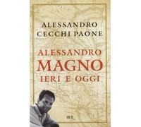 Alessandro Magno ieri e oggi