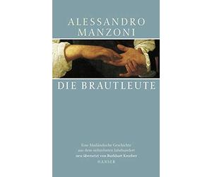 Alessandro Manzo Die Brautleute: Eine Mailänder Geschichte aus dem sieb (Relié)