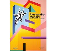 Alessandro Mendini: Small, Everyday Fantasies
