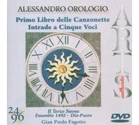 Alessandro Orologio: Primo Libro Delle Canzonette; Intrade A Cinque Voci [Dvd Audio]