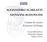 Scarlatti, Bononcini – Cantate da Camera / Il Lamento d'Olimpia – Banditelli, Gatti – Tactus