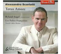 Alessandro Scarlatti : Totus Amore + Corelli & Scarlatti