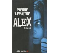 Pierre Lemaitre – Alex – Roman – broché