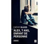 Alex, 7 ans, enfant de personne - Cathy Glass - Archipoche - Poche - Essai