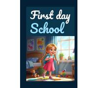 Alex and Mary’s First Day of School: A Starting School and First Grade Transition Story (Picture Story Book)
