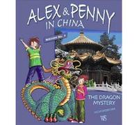 Alex and Penny in China: Dragon Mystery Mission No. 4 (Alex and Penny Bookshelf) - [Livre en VO] Giada Francia (Auteur)