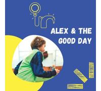 Alex And The Good Day: A Day In The Life With Cochlear Implants