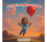 Alex And The Magical Red Balloon