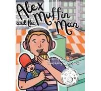 Alex And The Muffin Man